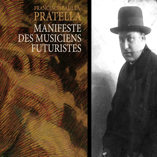 Manifeste des Musiciens Futuristes Manifeste_des_musiciens_futuristes_lenka_lente_de_francesco_balilla_pratella